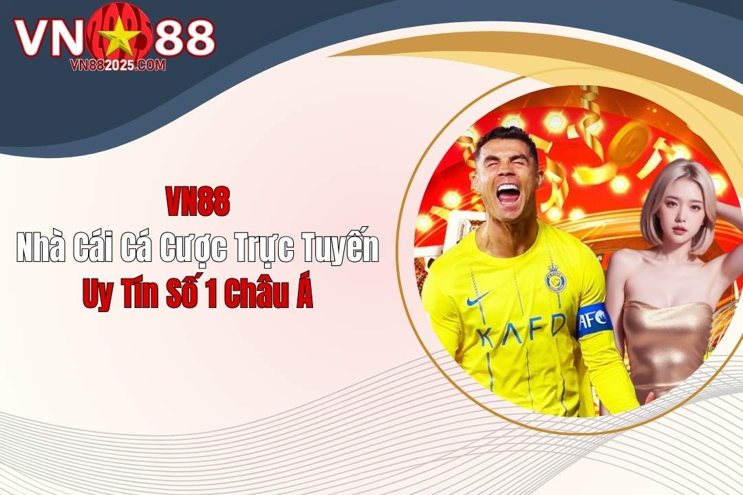 VN88 là nhà cái cá cược trực tuyến uy tín số 1 Việt Nam